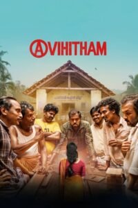 Avihitham (2025) DS4K WEB-DL [Hindi (DD5.1) & Malayalam] 4K 1080p 720p & 480p Dual Audio [x264/HEVC] | Full Movie