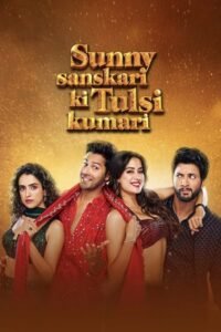 Sunny Sanskari Ki Tulsi Kumari (2025) WEB-DL [Hindi DD5.1] 4K 1080p 720p & 480p [x264/HEVC] | Full Movie
